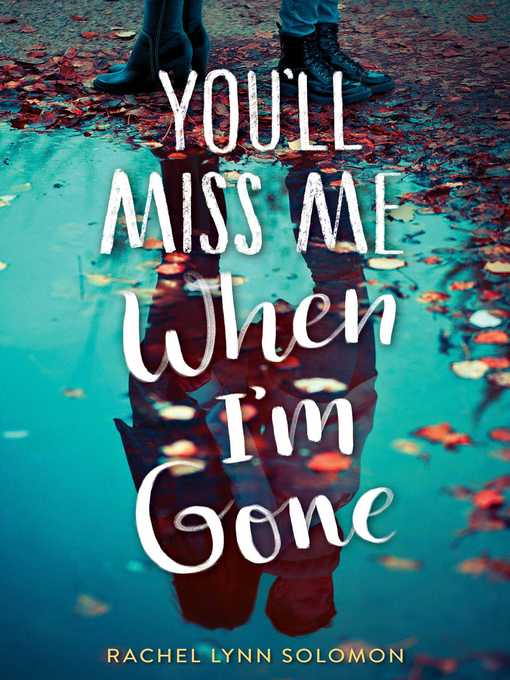 Title details for You'll Miss Me When I'm Gone by Rachel Lynn Solomon - Available